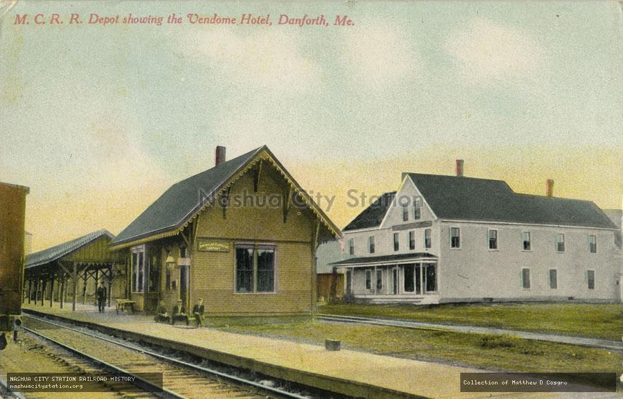 Postcard: Maine Central Railroad Depot showing the Vendome Hotel, Danforth, Maine